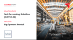 Ensuring Seamless Operations for 18,000 Employees by Reviving a Critical Self-Screening Solution for a Leading Equipment Rental Company