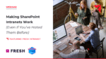 Webinar Making SharePoint Intranets Work with Fresh